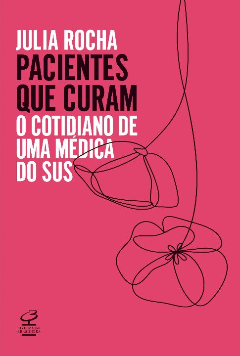 Livro Pacientes que curam: O cotidiano de uma médica do S...