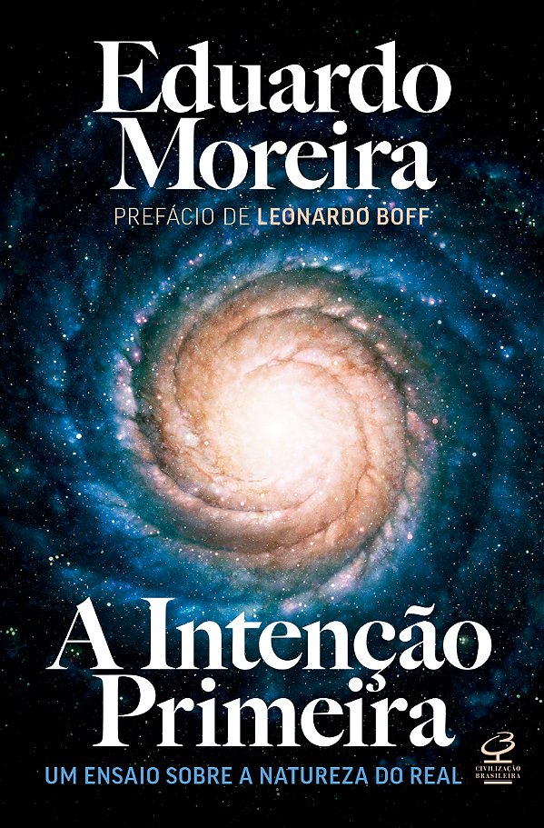 Livro A Intenção Primeira - Um Ensaio Sobre A Natureza Do...
