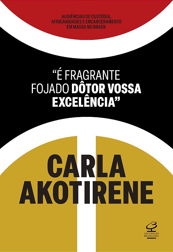 Livro "É fragrante fojado doutor vossa excelência"