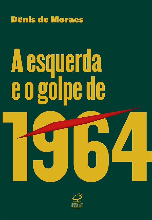 Livro A Esquerda E O Golpe De 1964