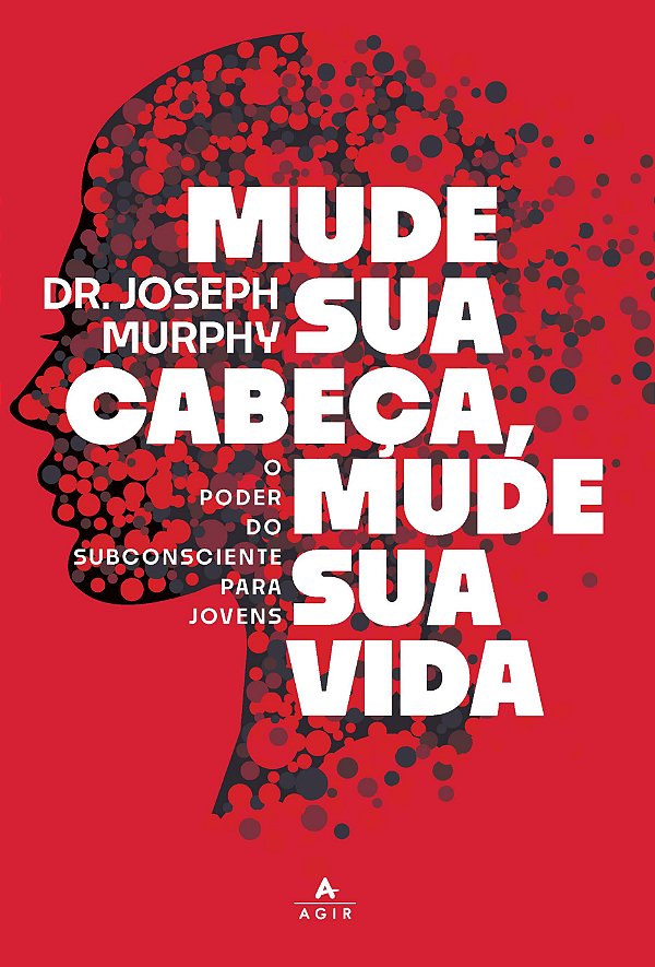 Livro Mude sua cabeça, mude sua vida: O poder do subconsc...