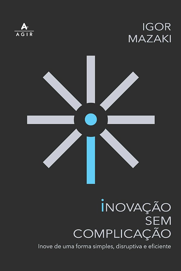 Livro Inovação sem complicação: Inove de uma forma simple...