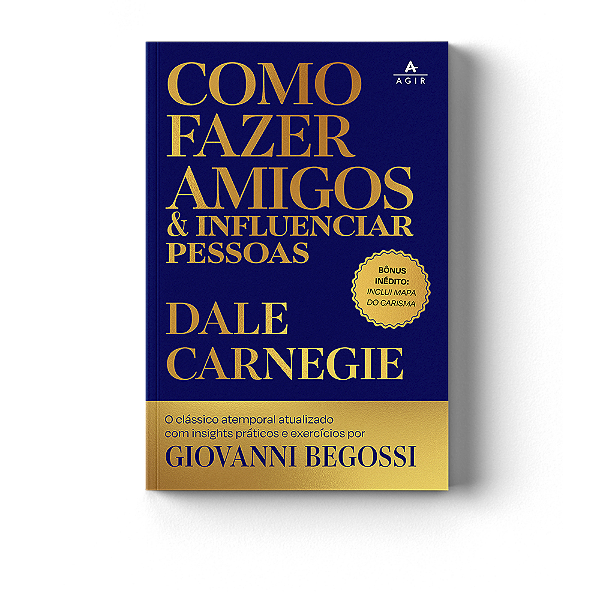 Livro Como fazer amigos e influenciar pessoas: O clássico atemp...