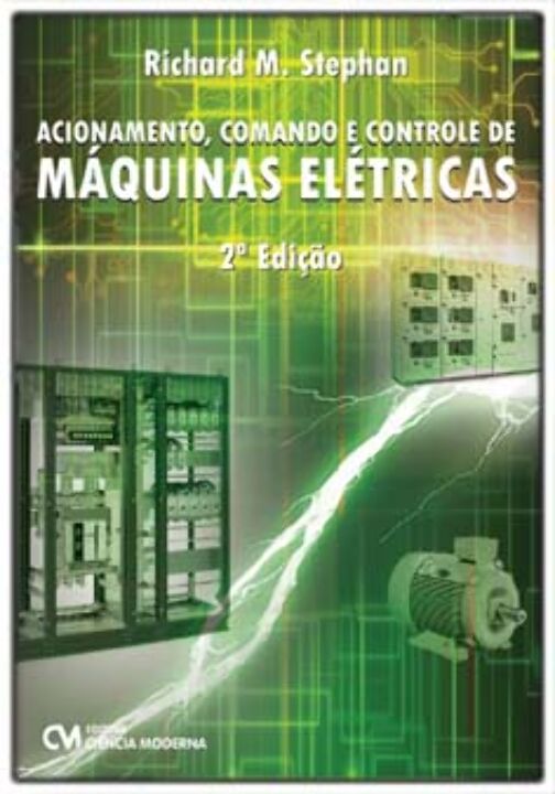 Livro Acionamento, Comando E Controle Máquinas Elétricas