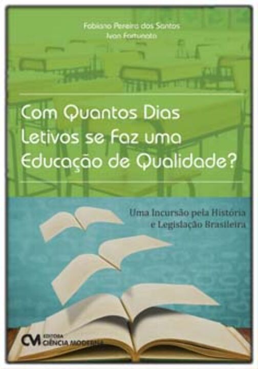 Livro Com Quantos Dias Letivos Se Faz Uma Educação De Qua...