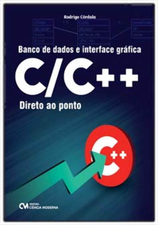 Livro Banco De Dados E Interface Gráfica C/C ++ Direto Ao...