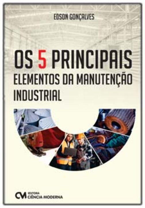 Livro Os 5 Principais Elementos Da Manutenção