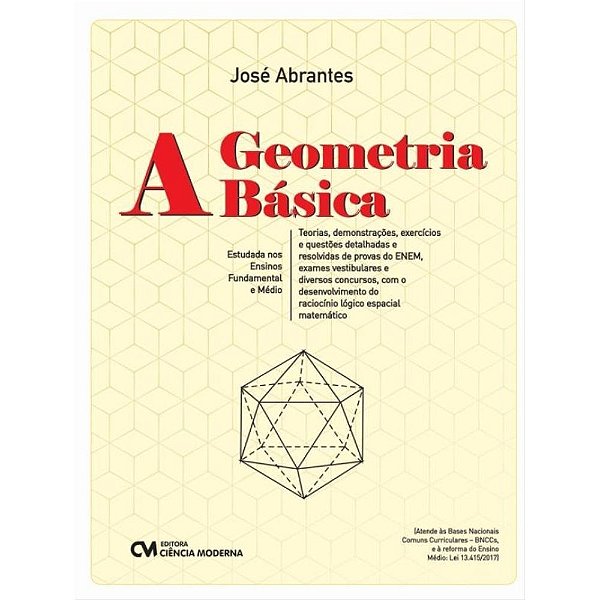 Livro A Geometria Básica: Teoria, Demonstrações, Exercíci...