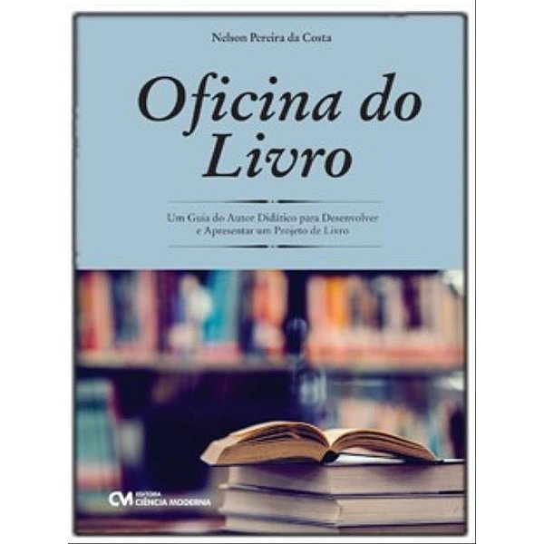 Livro Oficina Do Livro - Um Guia Do Autor Didático Para D...