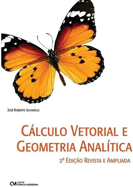 Livro Cálculo Vetorial E Geometria Analítica - 02Ed/22 - ...