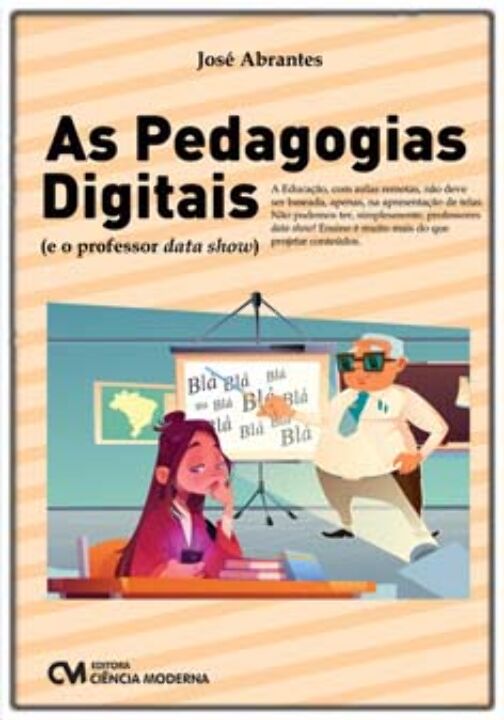 Livro As Pedagogias Digitais (E O Professor Data Show)