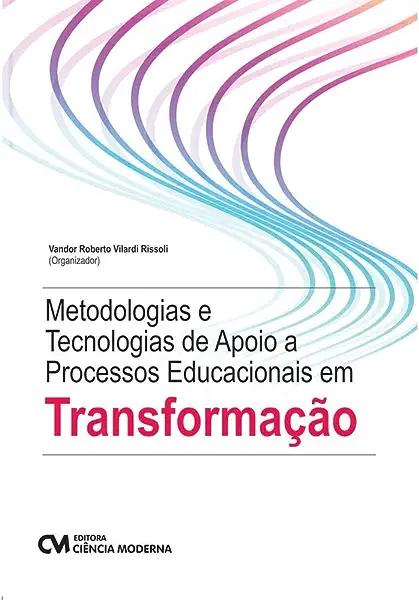 Livro Metodologias E Tecnologias De Apoio A Processos Edu...