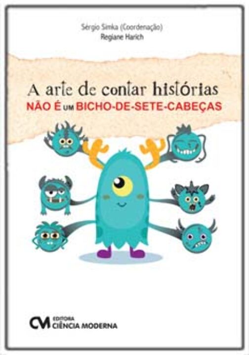 Livro A Arte De Contar Histórias Não É Um Bicho-De-Sete-C...