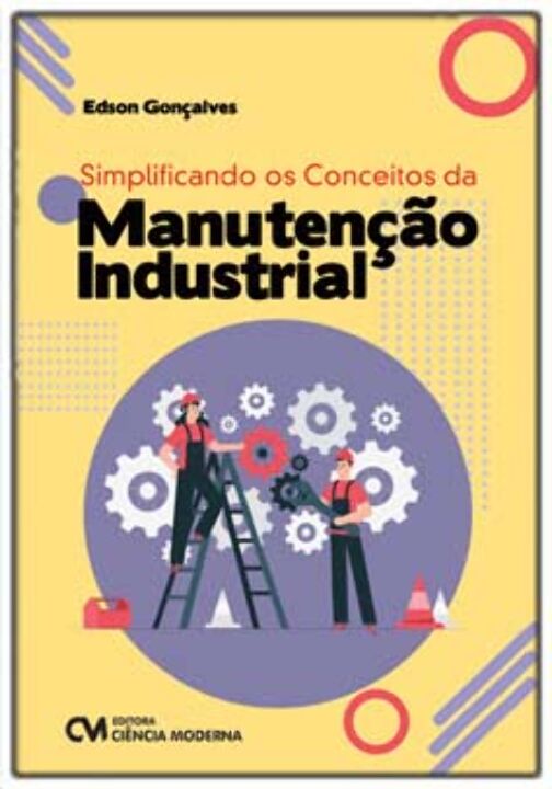Livro Simplificando Os Conceitos Da Manutencao Industrial