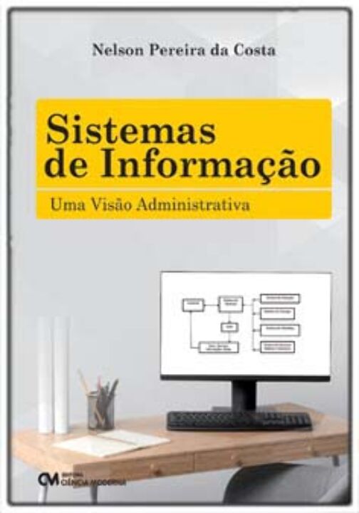 Livro Sistemas De Informação - Uma Visão Administrativa