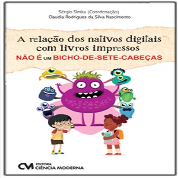 Livro A Relação Dos Nativos Digitais Com Livros Impressos...