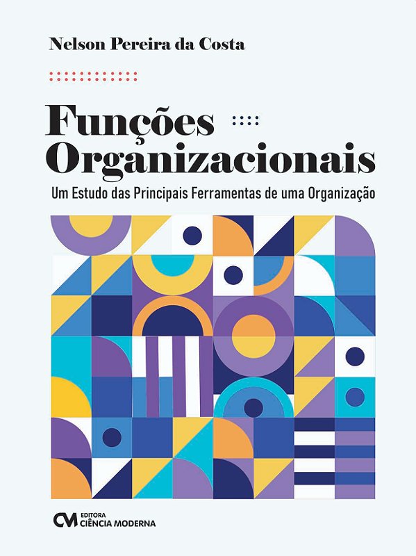 Livro Funções Organizacionais - Um Estudo Das Principais Ferram...