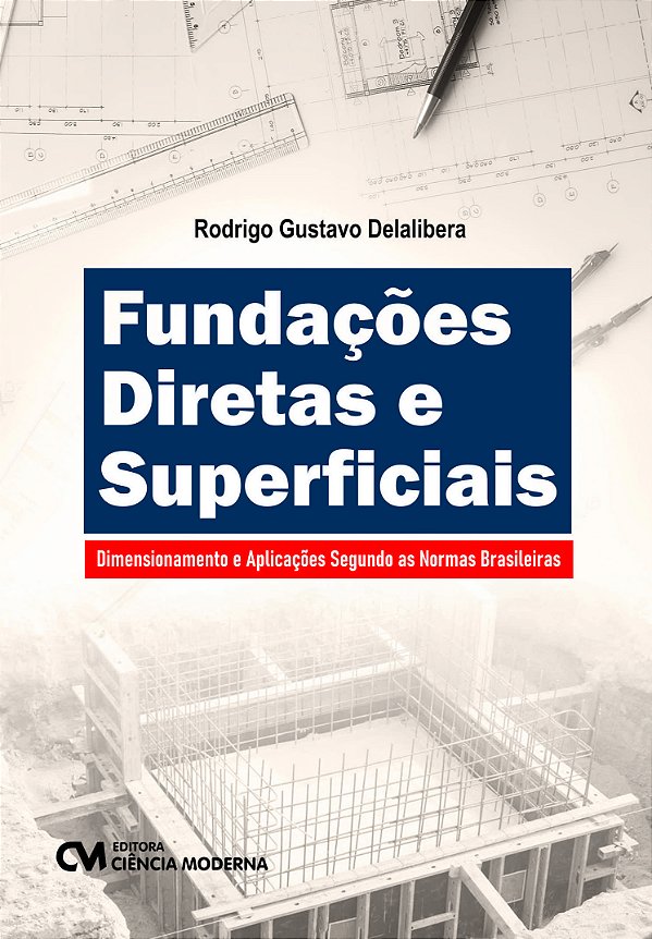 Livro Fundações Diretas E Superficiais: Dimensionamento E Aplic...