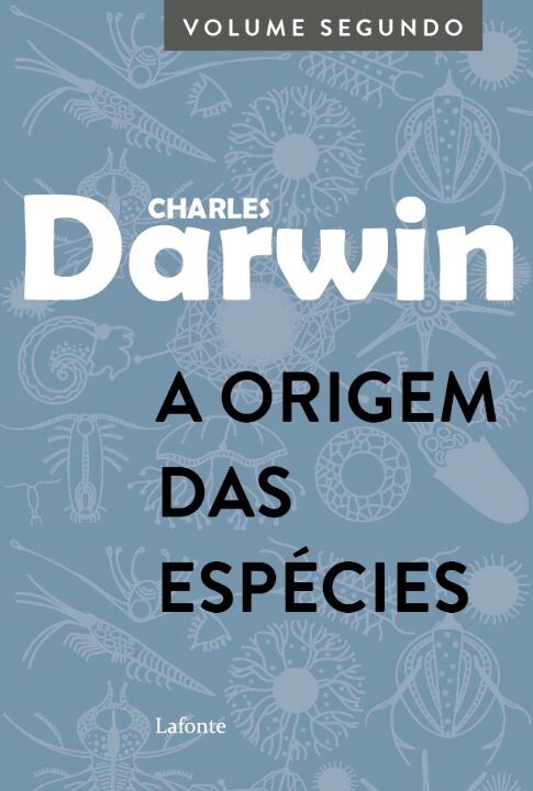Livro A Origem das Espécies: Volume Segundo