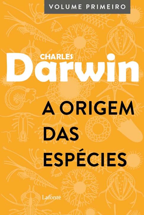 Livro A Origem das Espécies: Volume Primeiro