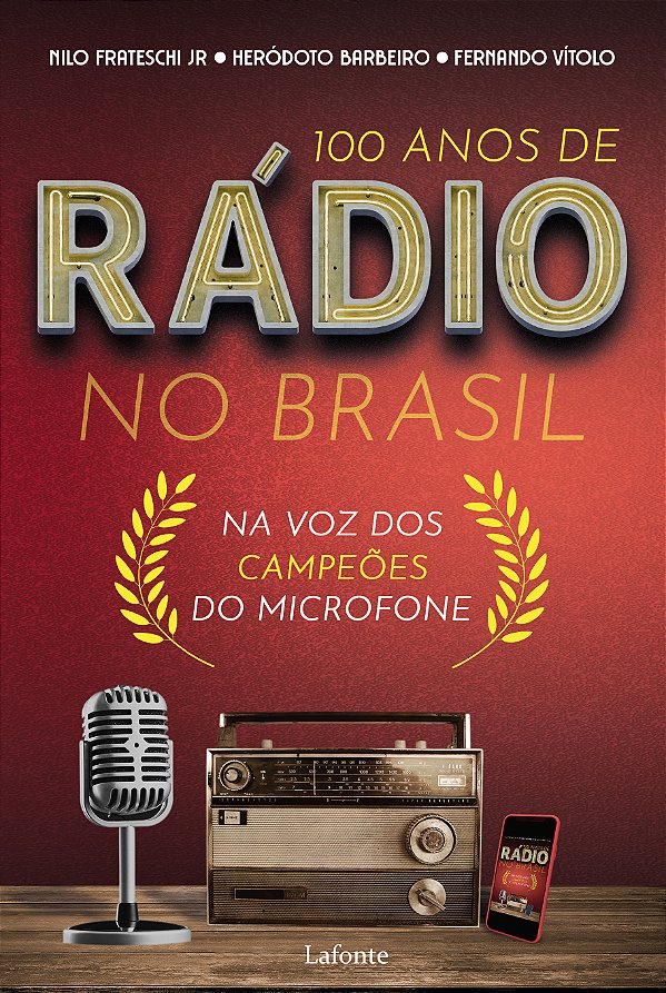 Livro 100 Anos de Rádio no Brasil: Na voz dos Campeões do...