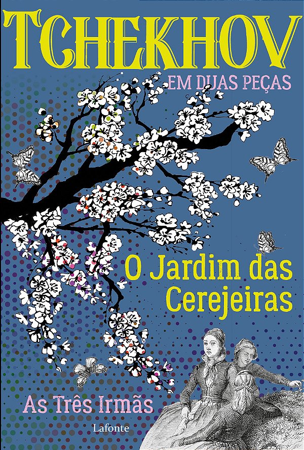 Livro O Jardim das cerejeiras; As três irmãs: Tchekhov em...