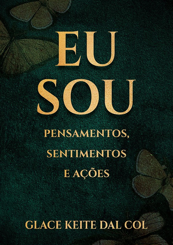 Livro Eu Sou: Pensamentos, Sentimentos E Ações