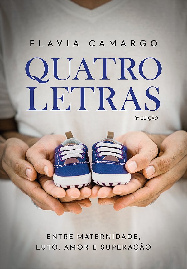 Livro Quatro Letras: Entre Maternidade, Luto, Amor E Supe...