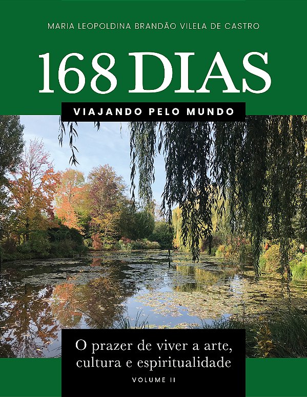 Livro 168 Dias Viajando Pelo Mundo: O Prazer De Viver A A...