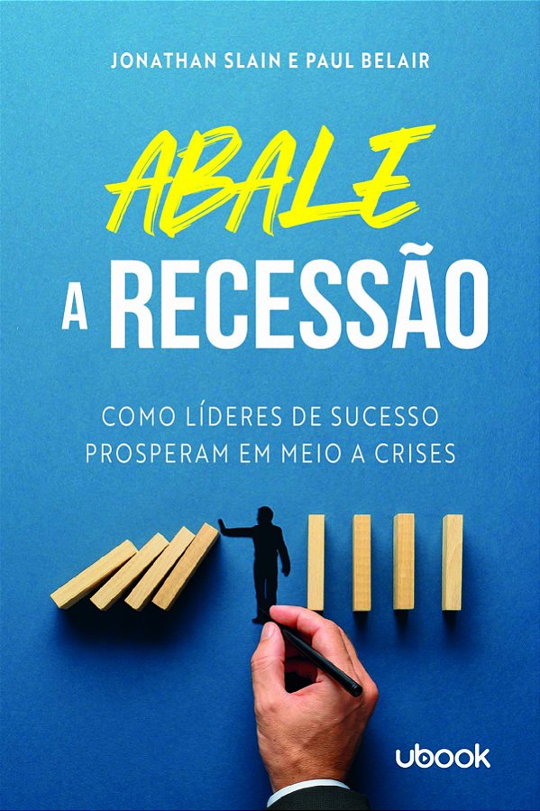 Livro Abale A Recessão! Como Líderes De Sucesso Prosperam...
