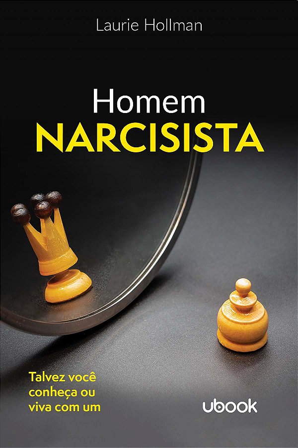 Livro Homem Narcisista: Talvez Você Conheça Ou Viva Com U...