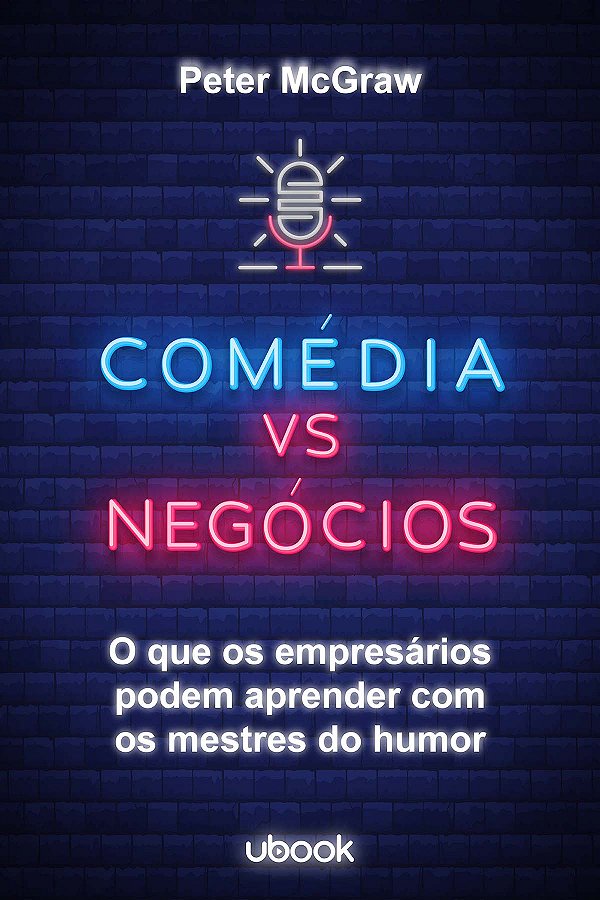 Livro Comédia Vs. Negócios: O Que Os Empresários Podem Ap...