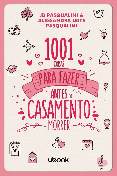 Livro 1001 Coisas Para Fazer Antes Do Casamento Morrer