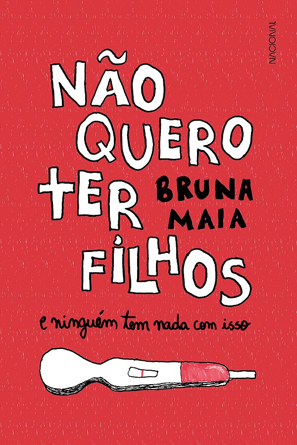 Livro Não quero ter filhos: e ninguém tem nada com isso