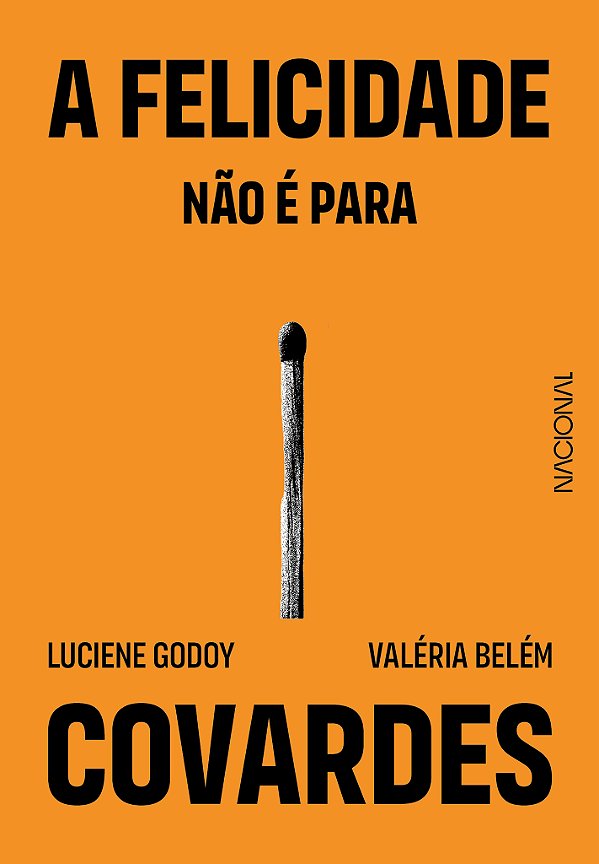 Livro A felicidade não é para covardes