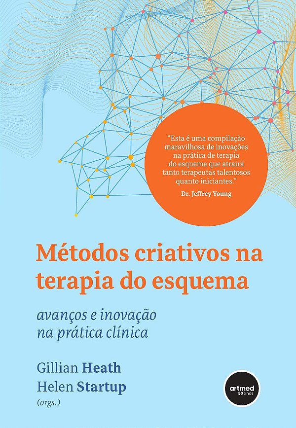 Livro Métodos Criativos na Terapia do Esquema: Avanços e ...