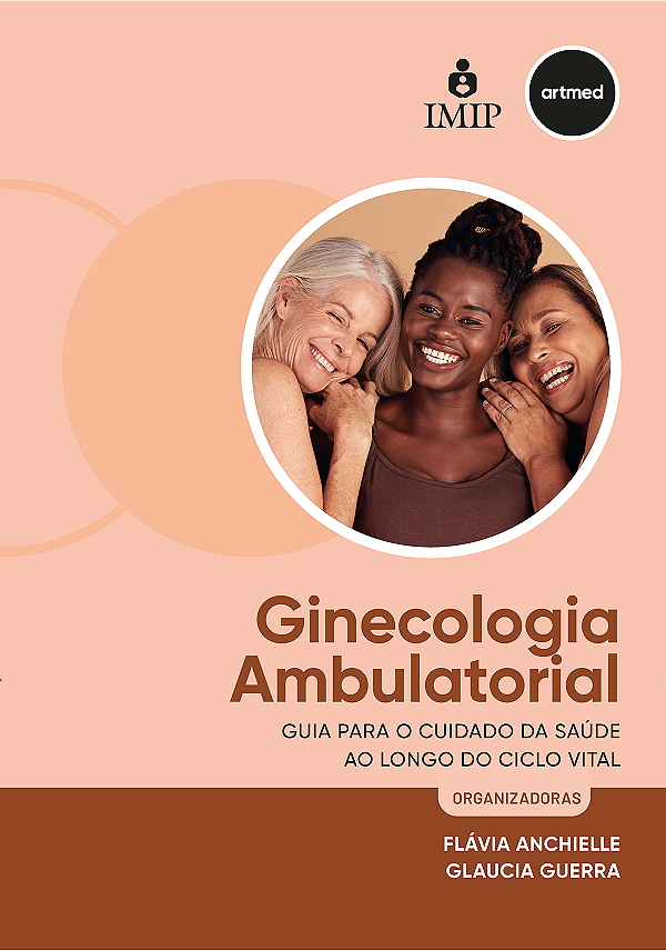 Livro Ginecologia Ambulatorial - Guia Para O Cuidado Da S...