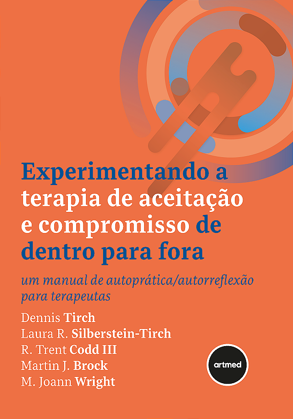 Livro Experimentando A Terapia De Aceitação E Compromisso...