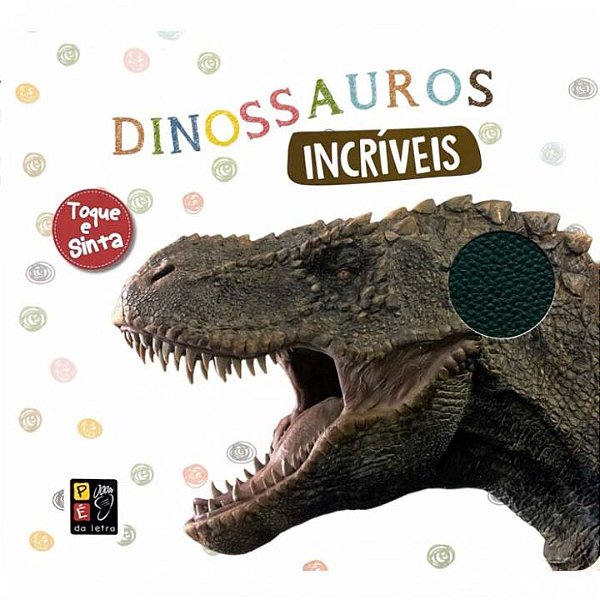 Livro Toque E Sinta - Dinossauros Incríveis