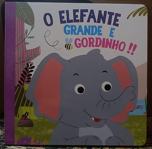 Livro Cartonado gr - o elefante grande e gordinho!!