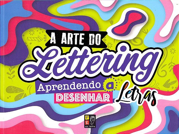 Livro A Arte De Lettering - Aprendendo A Desenhar Letras