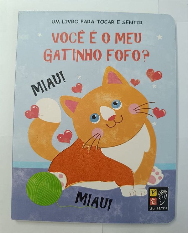Livro Toque e sinta - voce e o meu gatinho fofo?