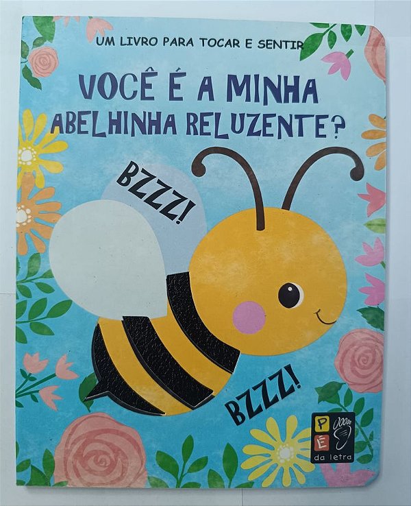 Livro Toque e sinta - voce e a minha abelinha reluzente?