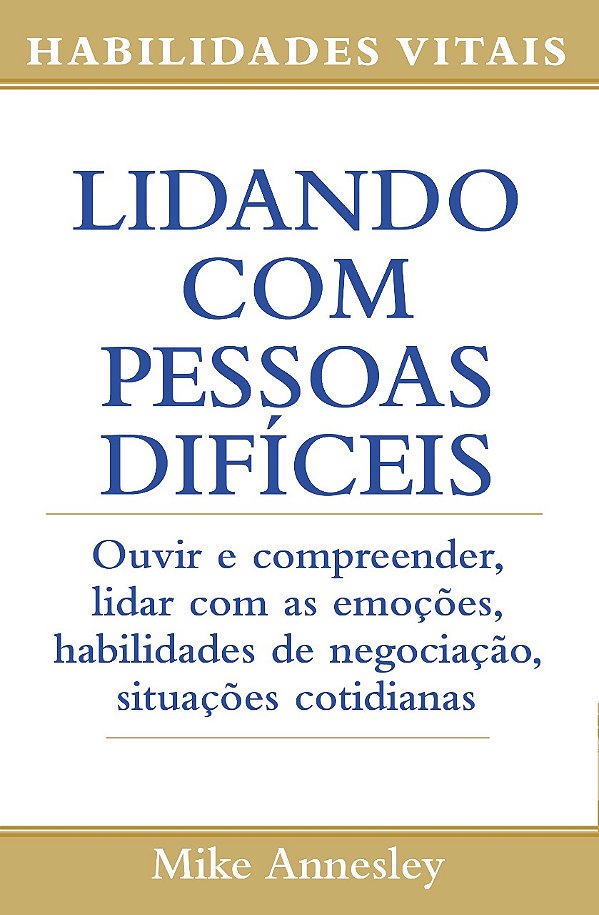 Livro Lidando Com Pessoas Dificeis