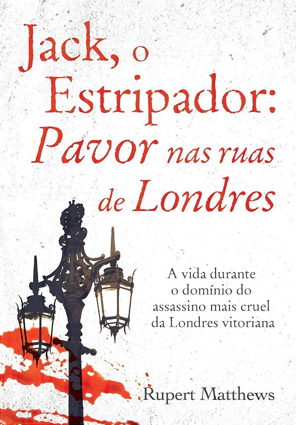 Livro Jack, o estripador - Pavor nas ruas de Londres