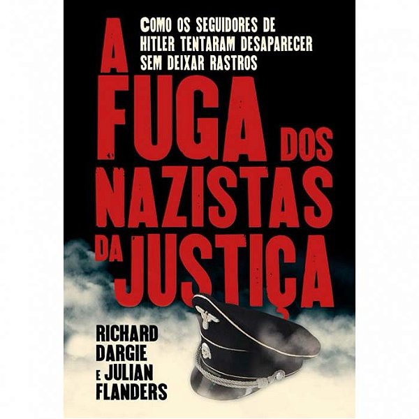 Livro A Fuga Dos Nazistas Da Justiça