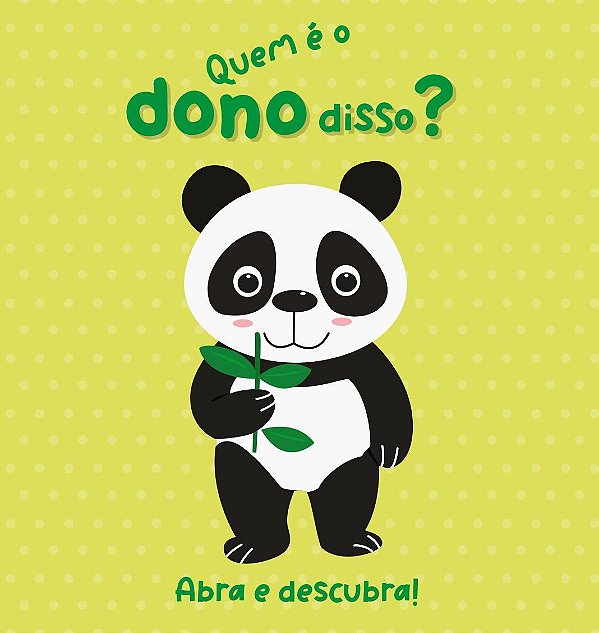 Livro Abra e descubra! Quem é o dono disso?