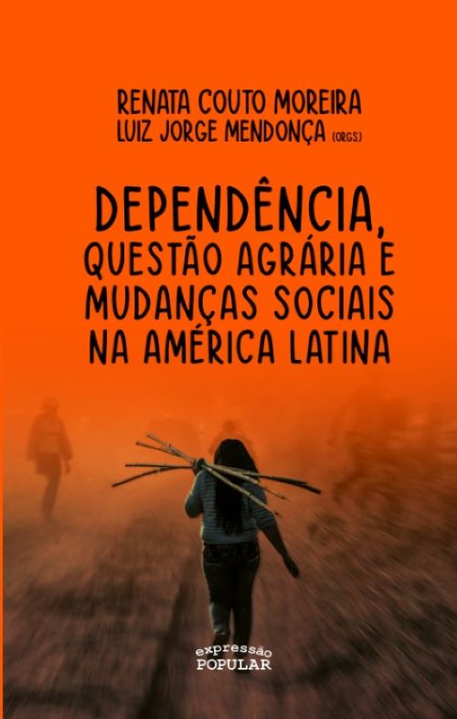 Livro Dependencia, Questao Agraria E Mudancas Sociais Na ...