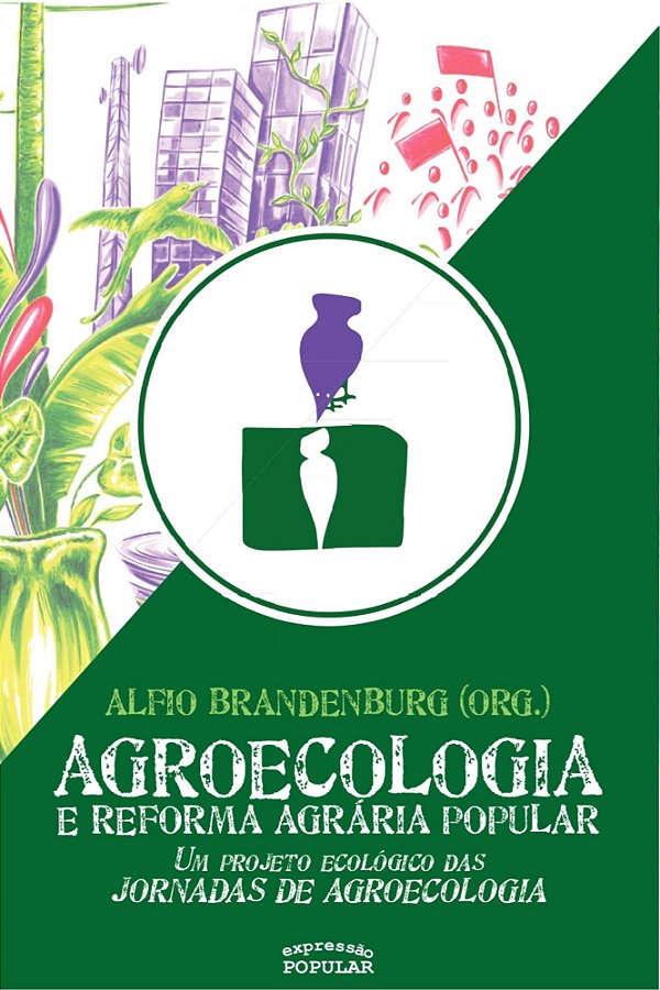 Livro Agroecologia E Reforma Agraria Popular - Um Projeto...