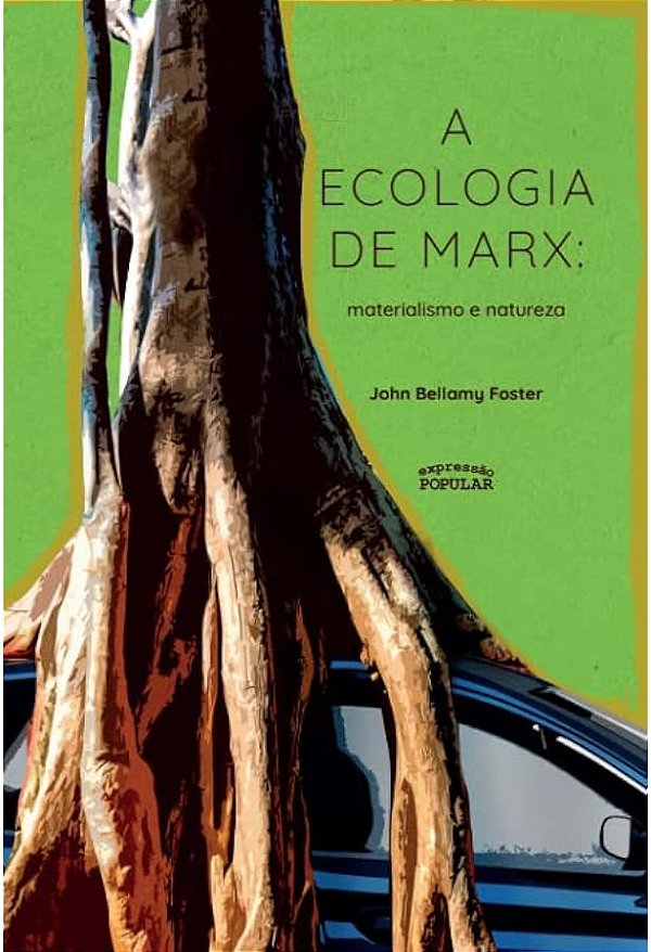 Livro A Ecologia De Marx: Materialismo E Natureza